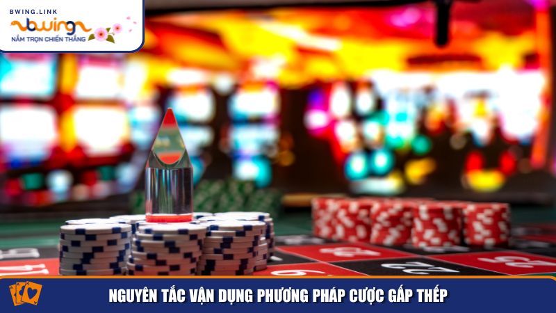 Cược Gấp Thếp Là Gì? Khám Phá Bí Mật Hình Thức Cược Phổ Biến Trong Game Đỏ Đen 2 Nguyên tắc vận dụng phương pháp cược gấp thếp