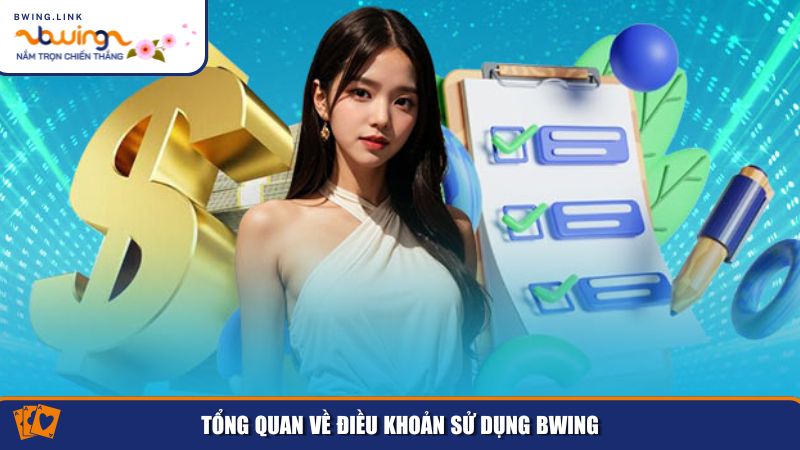 Điều Khoản Sử Dụng Bwing – Quy Định Dành Cho Người Chơi 1 Bwing có những điều khoản sử dụng mà tất cả người chơi cần nắm rõ