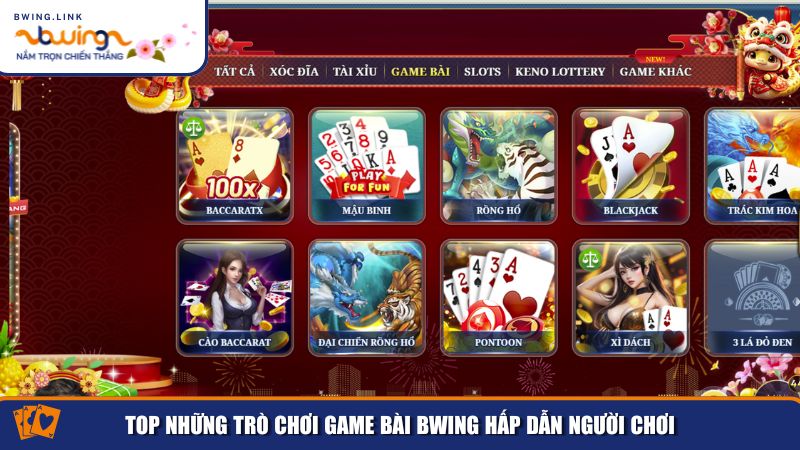 Game Bài Bwing – Trải Nghiệm Cá Cược Đổi Thực Trực Tuyến Đỉnh Cao 2 Top những trò chơi game bài Bwing hấp dẫn người chơi