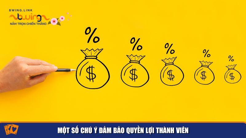 Quyền Lợi Thành Viên BWing: Những Ưu Đãi Đặc Biệt Dành Cho Người Chơi 3 Chú ý để đảm bảo được quyền lợi